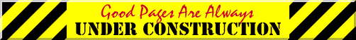 A banner that says, 'Good Pages Are Always UNDER CONSTRUCTION'